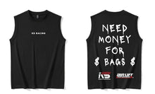 Load image into Gallery viewer, &quot;Money For Bags&quot; Muscle Tees