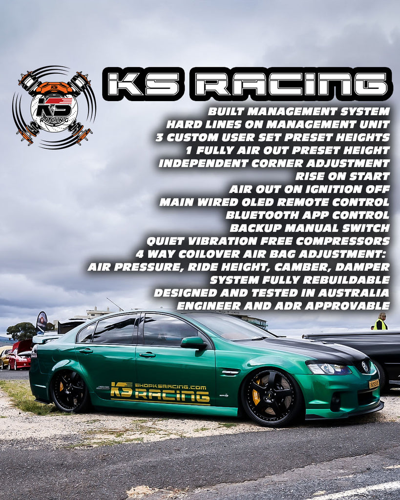 KS RACING AIR BAG AIR SUSPENSION KIT TO SUIT ALL MAKES AND MODELS. BUILT MANAGEMENT UNIT, HARD LINES ON MANAGEMENT UNIT, 3 USER SET PRESET MEMORIES, INDEPENDENT CORNER CONTROL, RIDE ON START, QUIET VIBRATION FREE COMPRESSORS, PERFORMANCE BASED AIR STRUTS